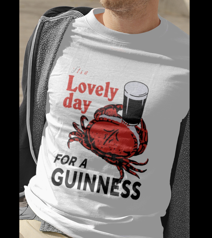 Lovely Day For A Guinness Crab Holding Pint T-Shirt