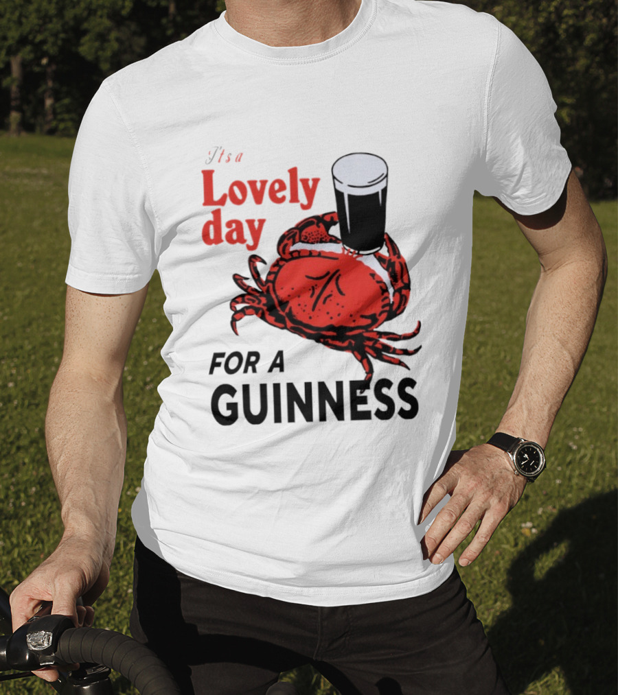 Lovely Day For A Guinness Crab Holding Pint T-Shirt