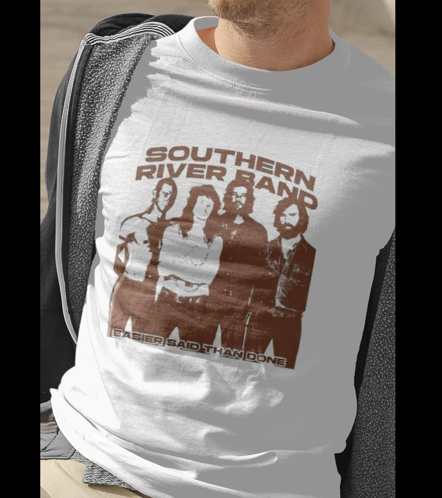 Southern River Band Easier Said Than Done T-Shirt