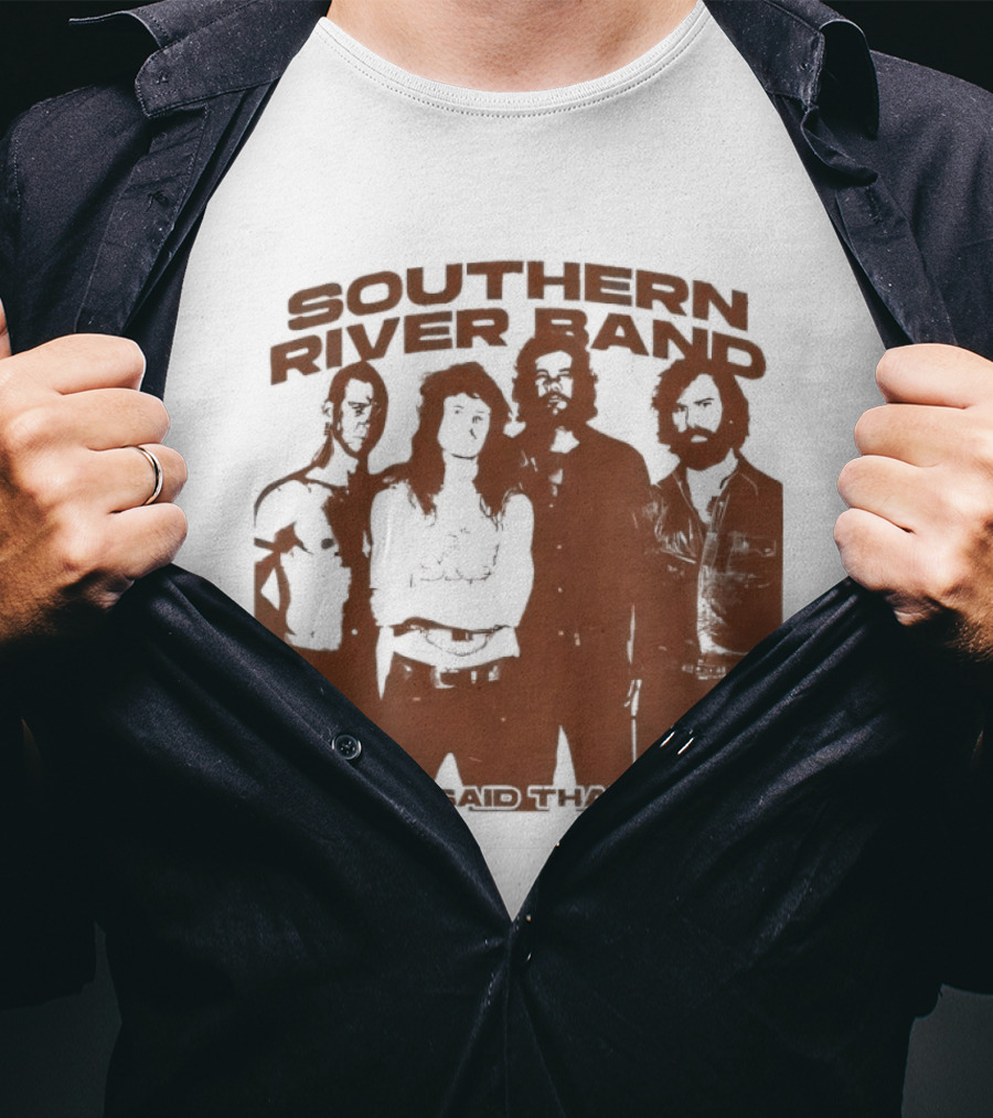 Southern River Band Easier Said Than Done T-Shirt