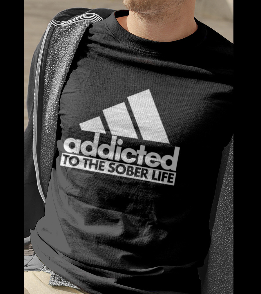 Addicted To The Sober Life Parody Adidas T-Shirt