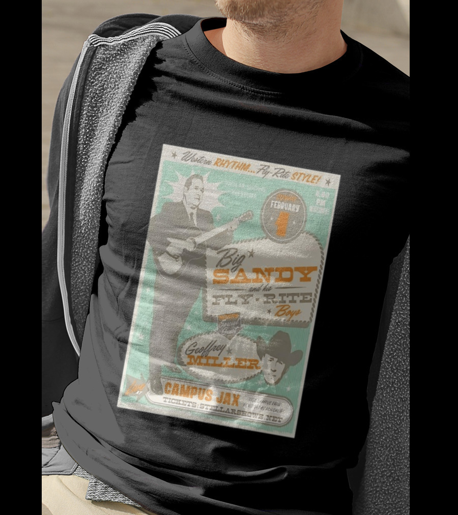 Big Sandy And His Fly Rite Boys Live At Campus Jax Newport Beach Feb 1 With Geoffrey Miller Special Guest T-Shirt