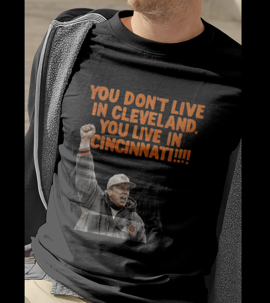 Bill Musgrave You Don’t Live In Cleveland You Live In Cincinnati T-Shirt