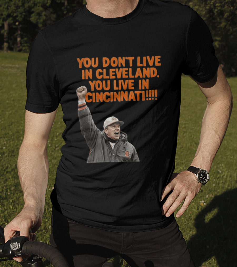 Bill Musgrave You Don’t Live In Cleveland You Live In Cincinnati T-Shirt