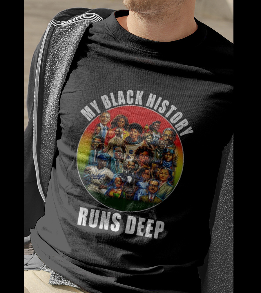 My Black History Runs Deep Iconic Leaders Unity T-Shirt
