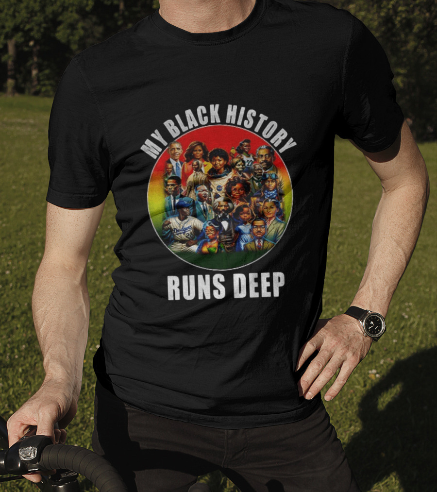 My Black History Runs Deep Iconic Leaders Unity T-Shirt