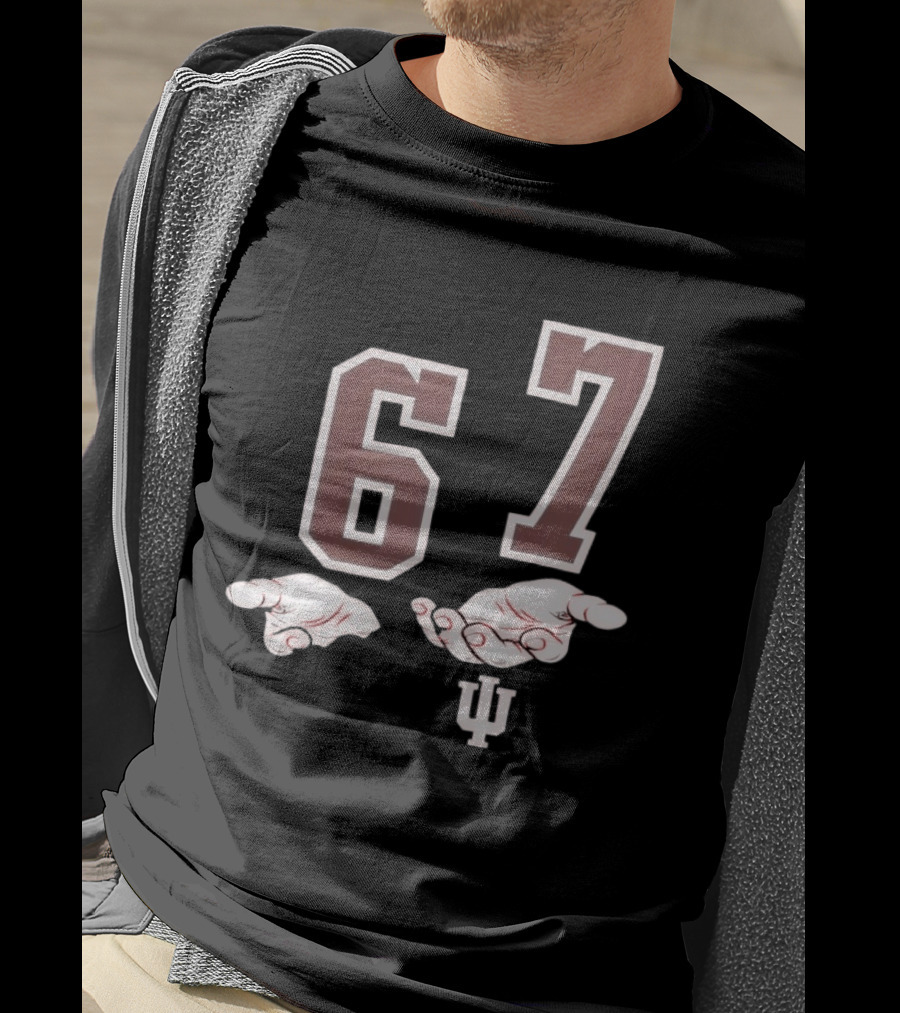 Indiana Hoosiers 6 7 Meme With Hand Gesture And IU T-Shirt