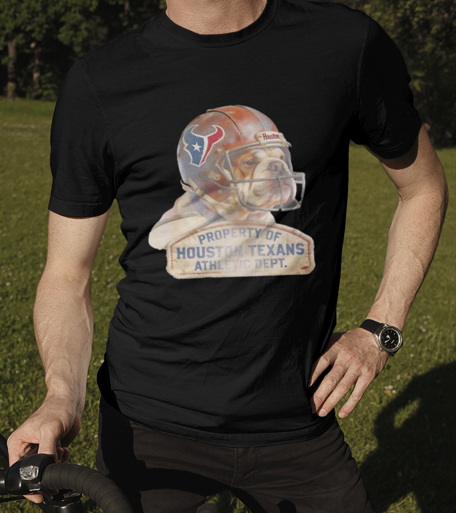 Bulldog With Houston Texans Helmet Property Of Houston Texans Athletic Dept T-Shirt