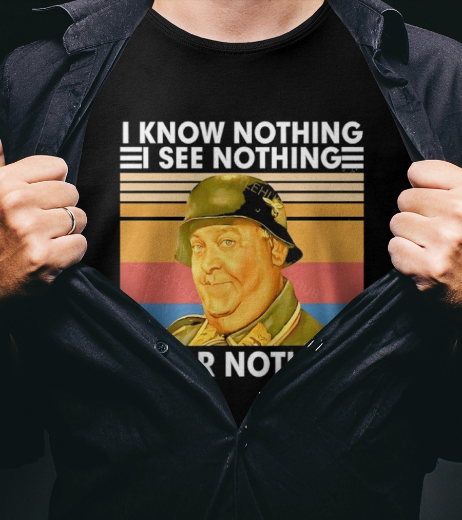 Sergeant Schultz Vintage I Know Nothing I See Nothing I Hear Nothing T-Shirt