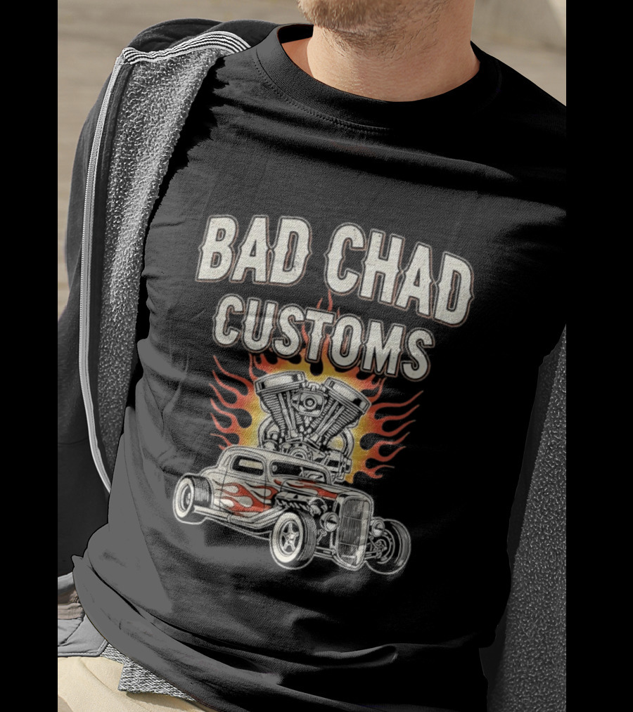 Bad Chad Customs Hot Rod Car Flames Engine T-Shirt