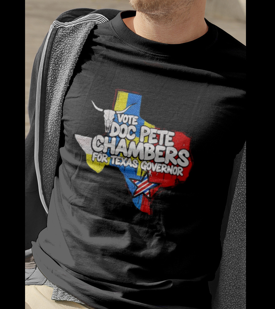 Vote Doc Pete Chambers For Texas Governor State Outline Steer Head And Star T-Shirt