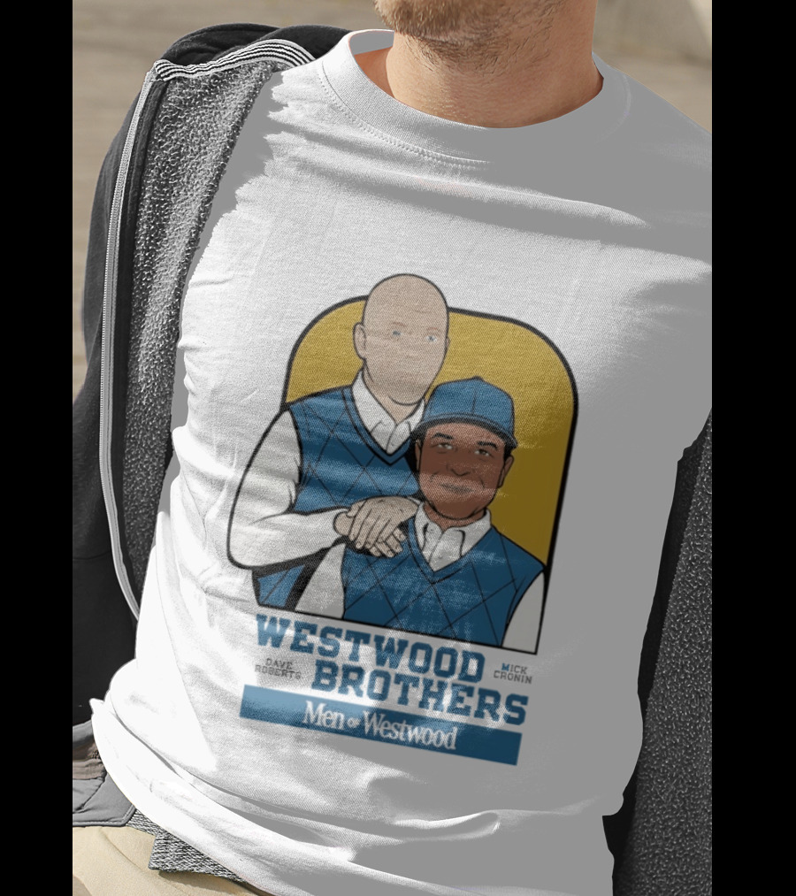 Dave Roberts Mick Cronin Westwood Brothers Men Of Westwood T-Shirt