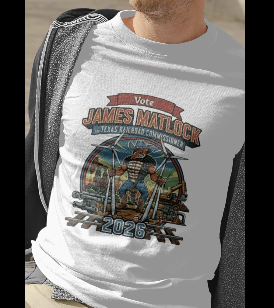 Vote James Matlock For Texas Railroad Commissioner 2026 Powerful Mascot And Industrial T-Shirt