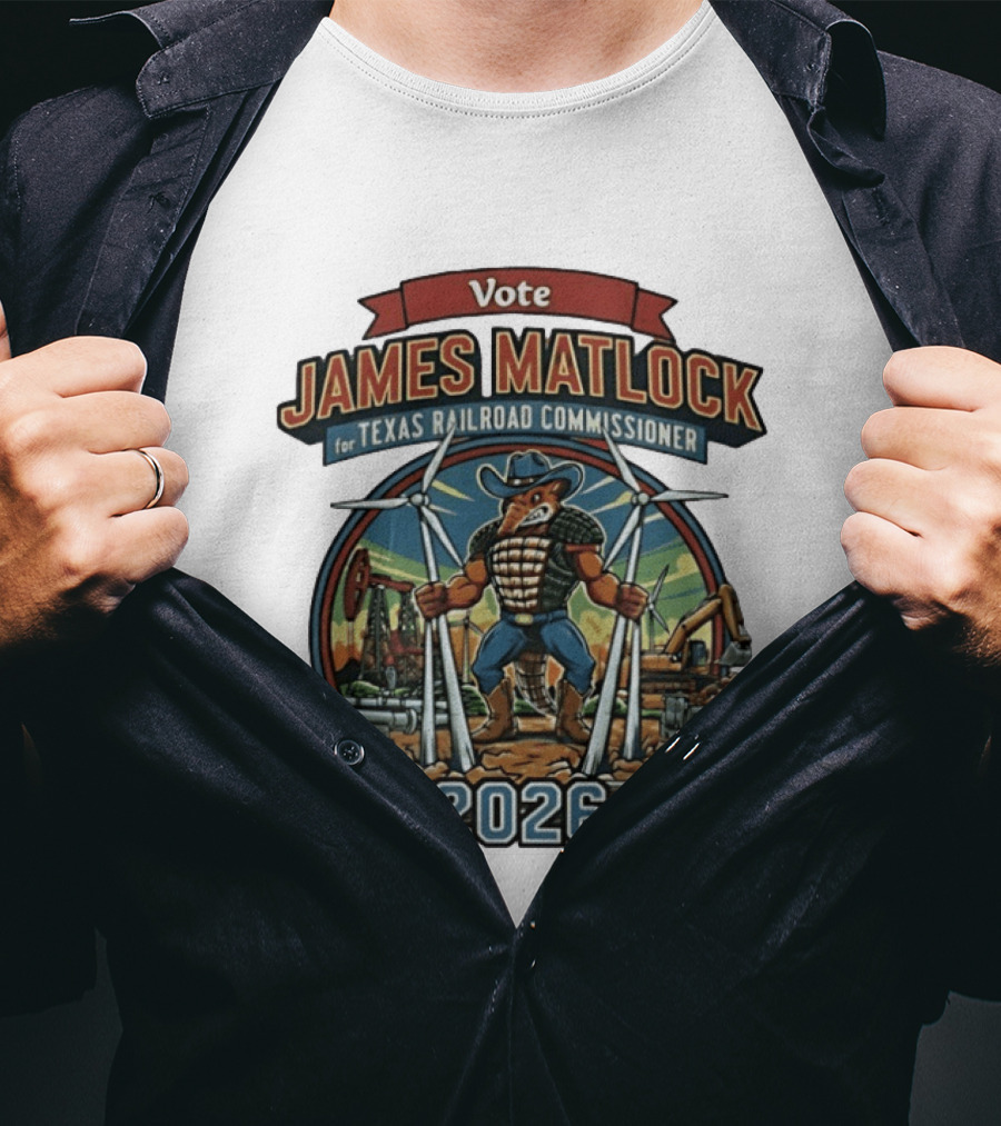 Vote James Matlock For Texas Railroad Commissioner 2026 Powerful Mascot And Industrial T-Shirt