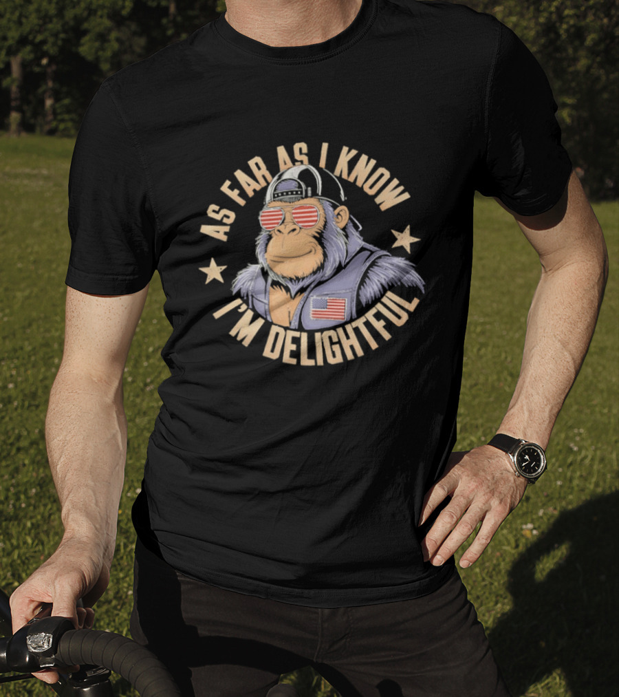 King Kong Wearing Sunglasses As Far As I Know I’m Delightful Vintage T-Shirt