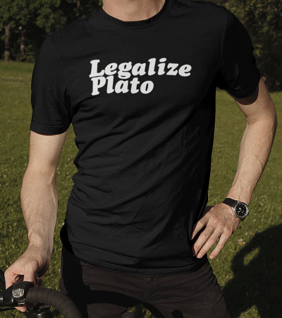 Legalize Plato Philosopher Humor Clever Pun T-Shirt