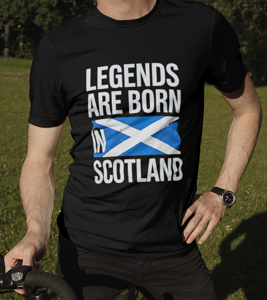 Legends Are Born In Scotland Flag St Andrews Cross Celebration T-Shirt