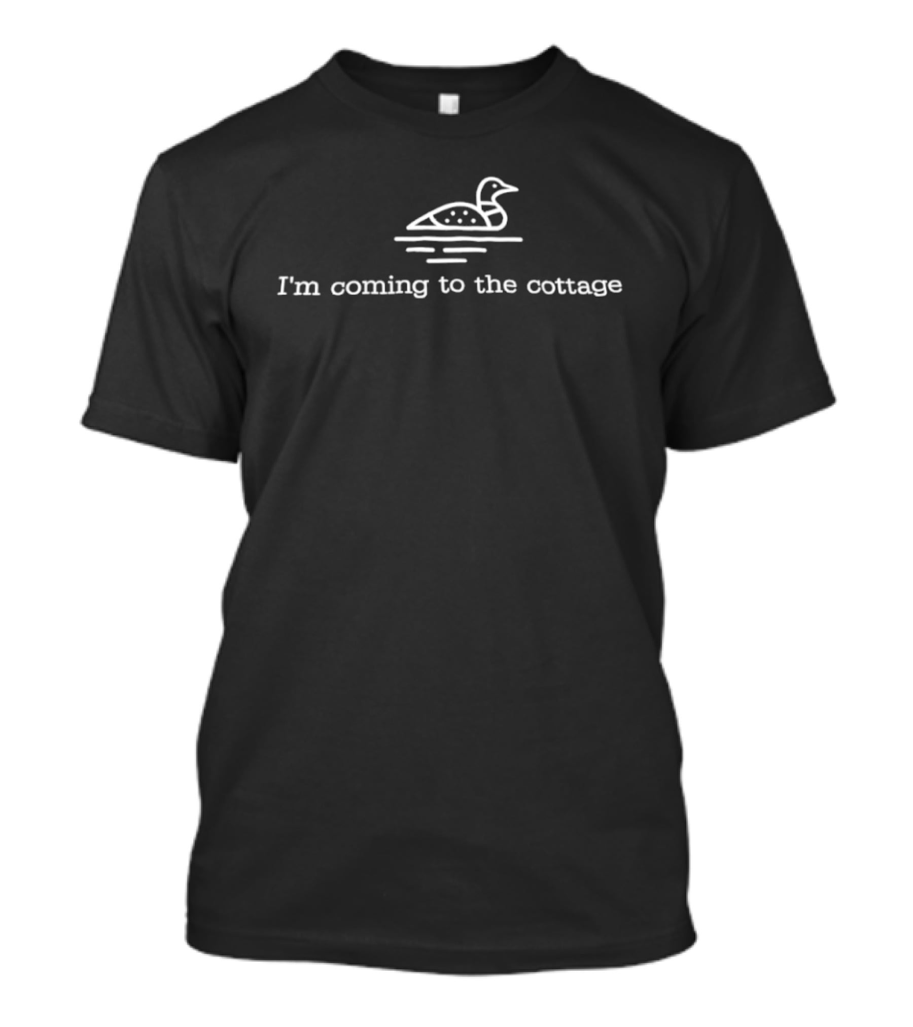 Duck I'm Coming To The Cottage Loon Lake House Nostalgia T-Shirt