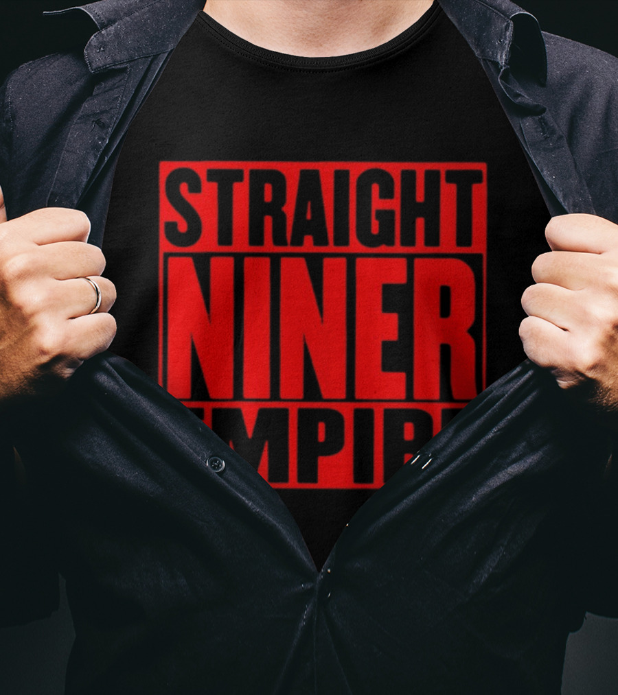 Straight Niner Empire San Francisco 49ers Football T-Shirt