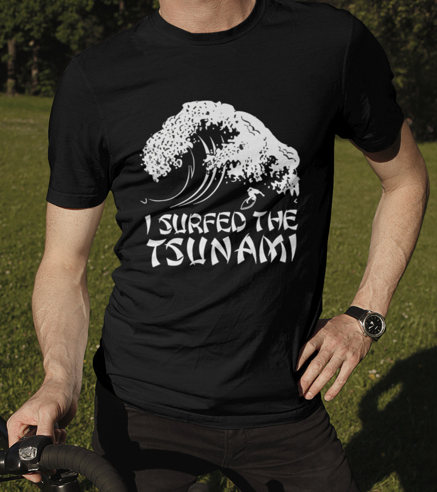 I Surfed The Tsunami Wave Adventure Surfer T-Shirt