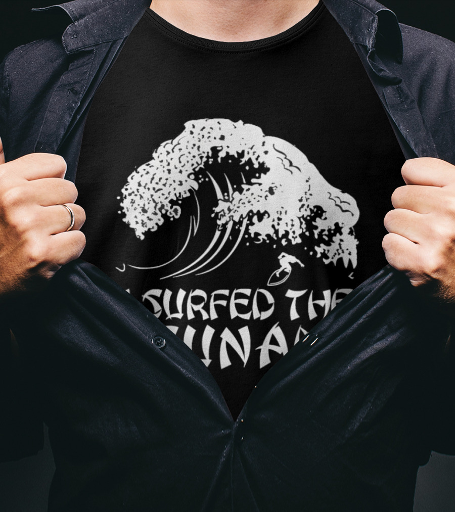 I Surfed The Tsunami Wave Adventure Surfer T-Shirt