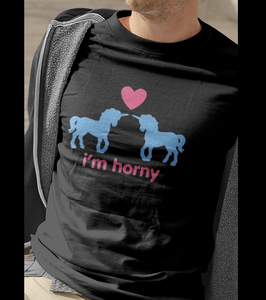 I’m Horny Unicorn T-Shirt