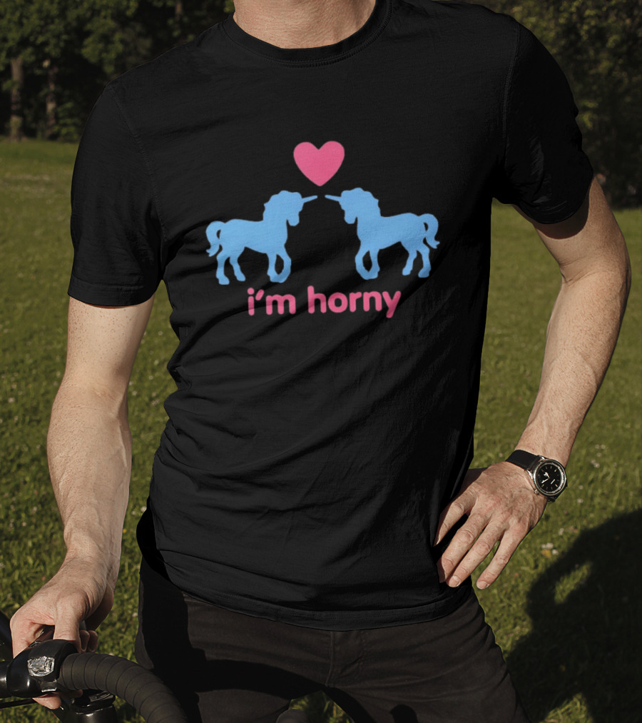 I’m Horny Unicorn T-Shirt