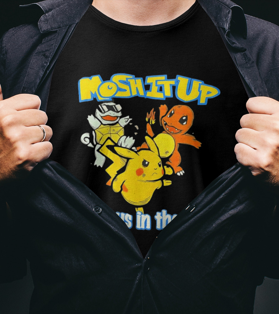 Mosh It Up Catch Us In The Pit Pikachu Charmander Squirtle T-Shirt