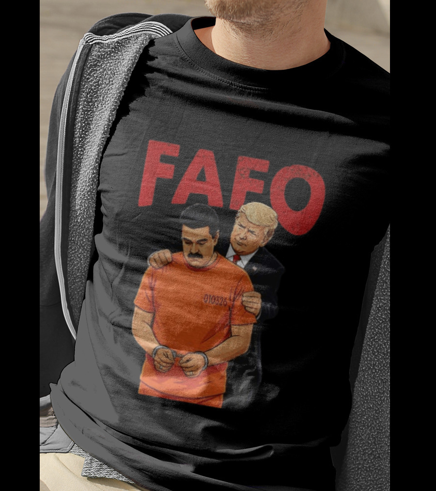 FAFO Trump Nicolas Maduro 010326 T-Shirt