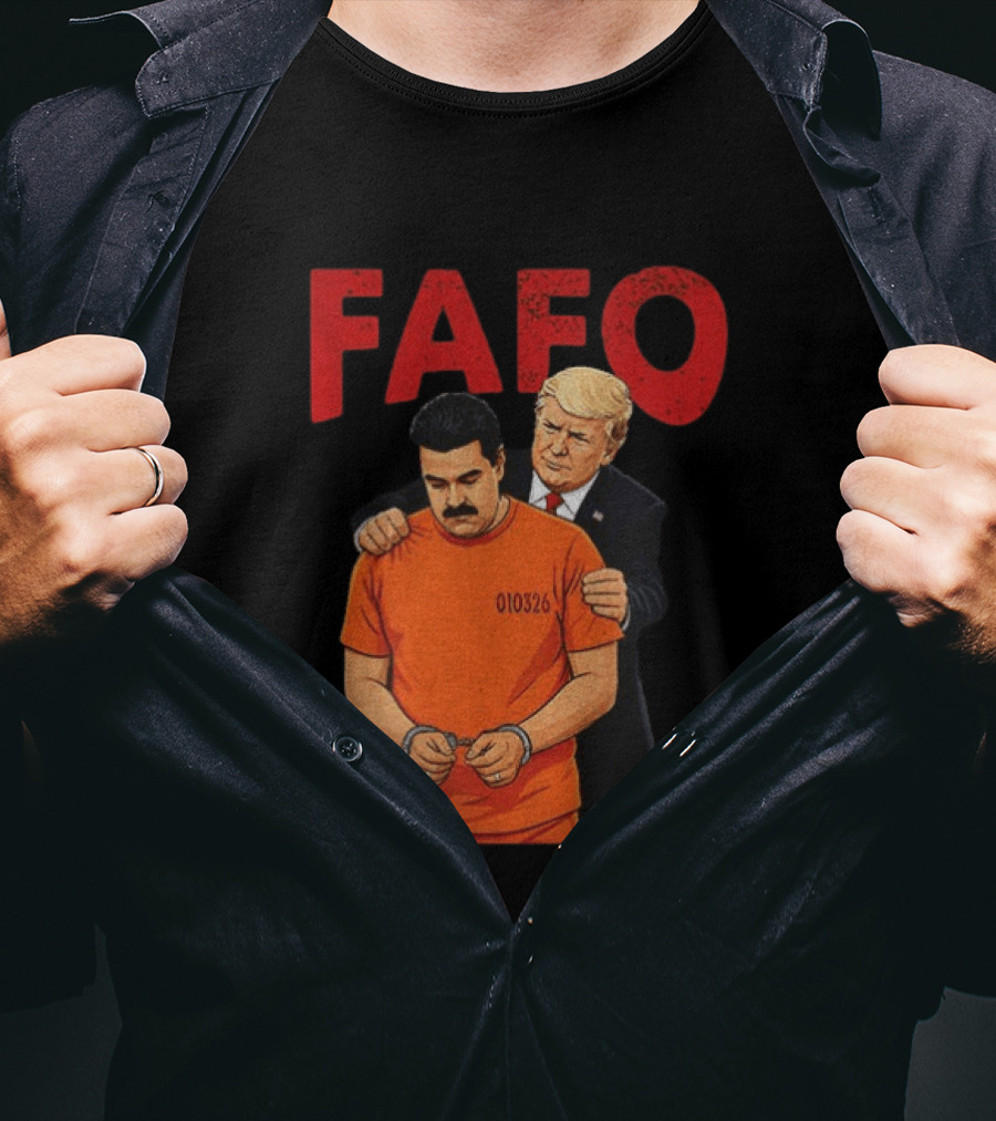 FAFO Trump Nicolas Maduro 010326 T-Shirt
