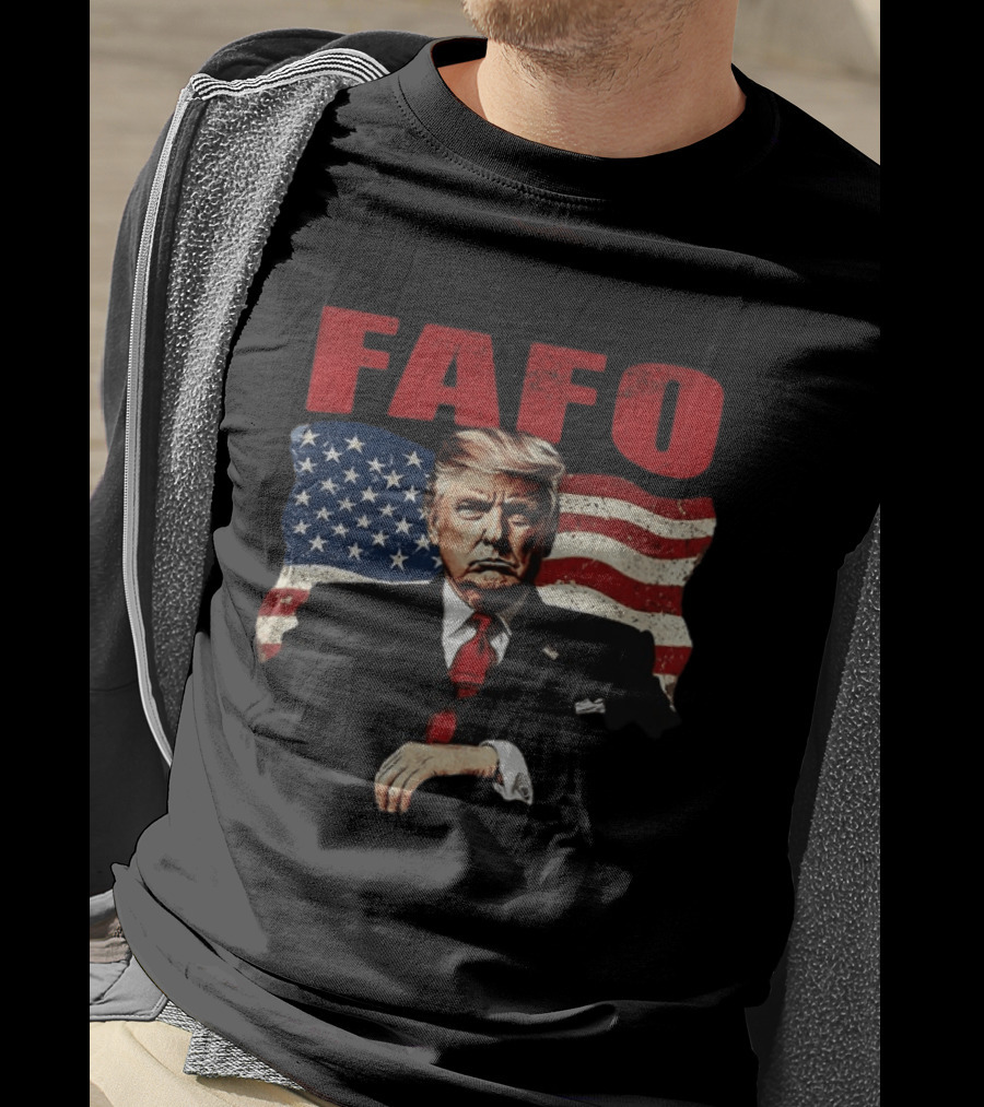 FAFO Trump F Around Find Out American Flag T-Shirt