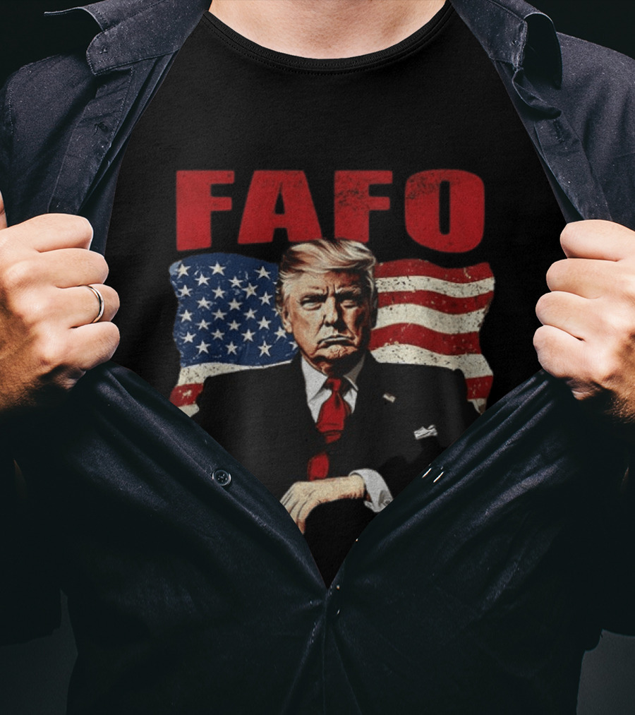 FAFO Trump F Around Find Out American Flag T-Shirt