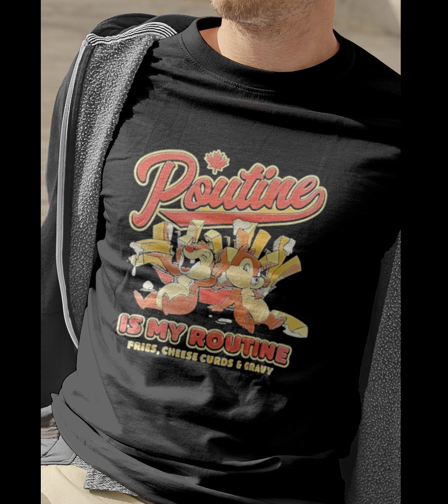 Poutine Is My Routine Fries Cheese Curds Gravy Squirrel Duo Fun T-Shirt