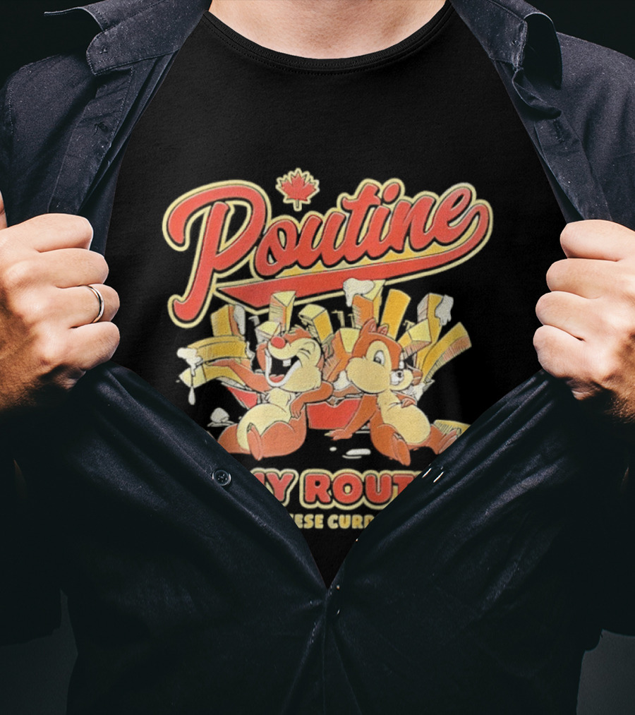 Poutine Is My Routine Fries Cheese Curds Gravy Squirrel Duo Fun T-Shirt