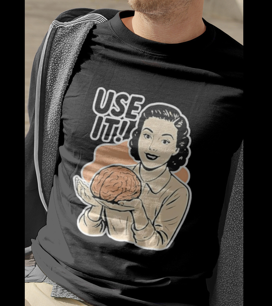 Use It Brain T-Shirt