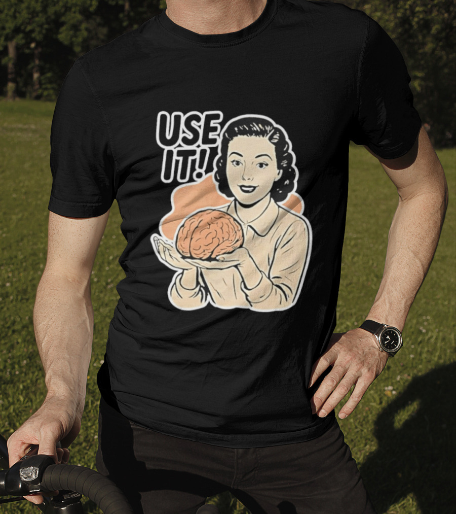 Use It Brain T-Shirt
