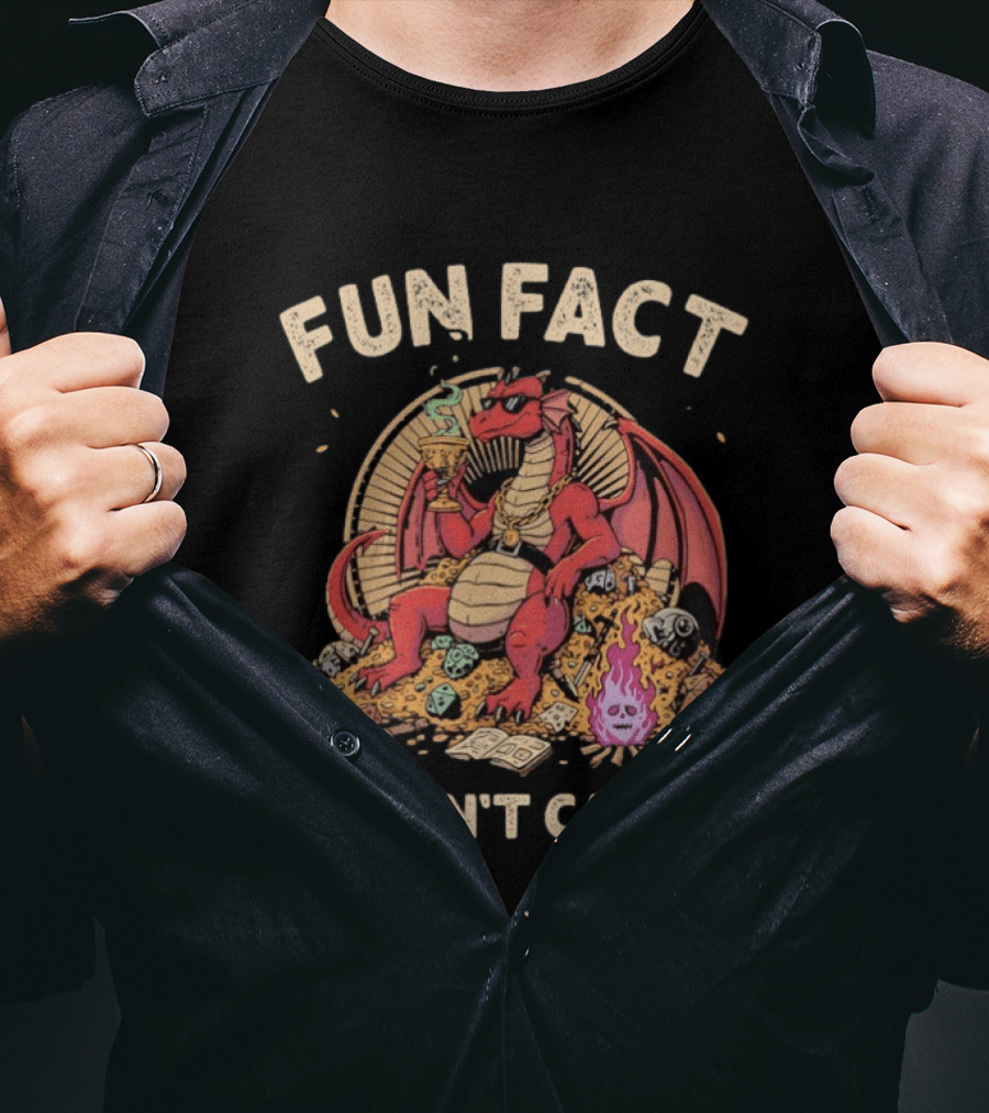 Red Dragon Cool Sitting On Gold Mine Fun Fact I Don’t Care Dungeons And Dragons T-Shirt