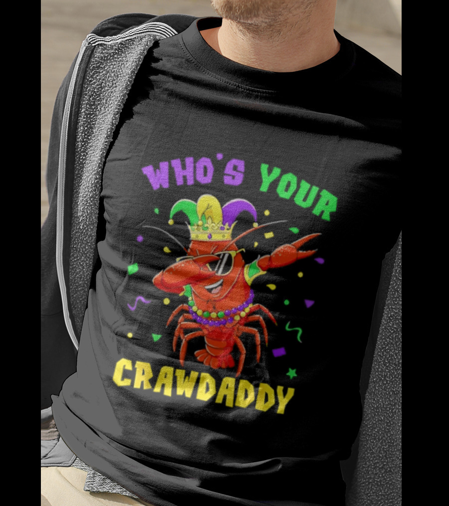 Who's Your Crawdaddy Crawfish Jester Beads Mardi Gras Fun T-Shirt