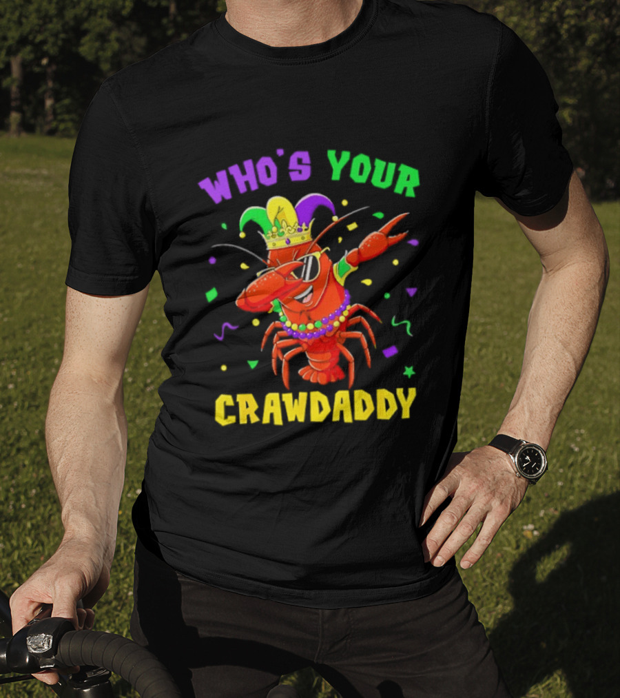 Who's Your Crawdaddy Crawfish Jester Beads Mardi Gras Fun T-Shirt