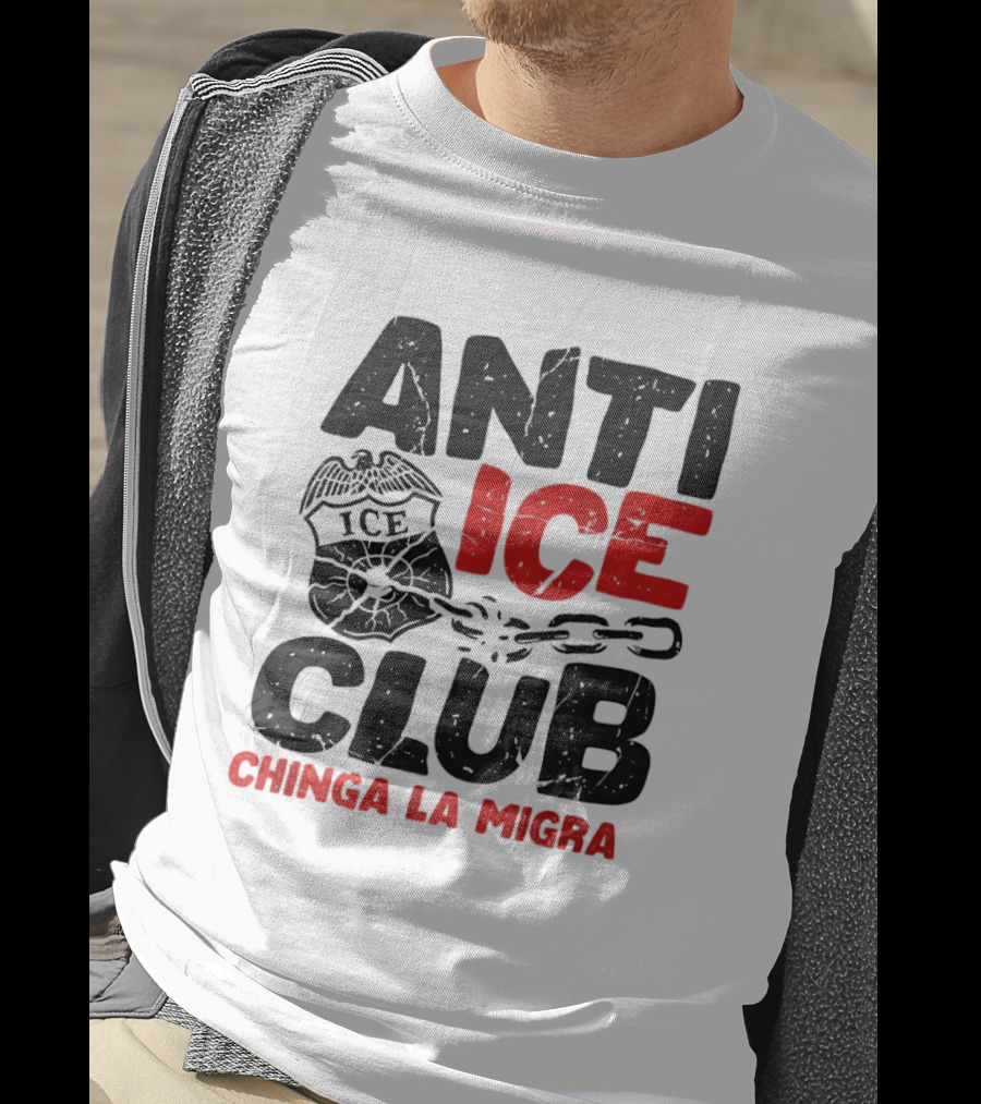 Anti ICE Club Chinga La Migra Badge And Chain T-Shirt
