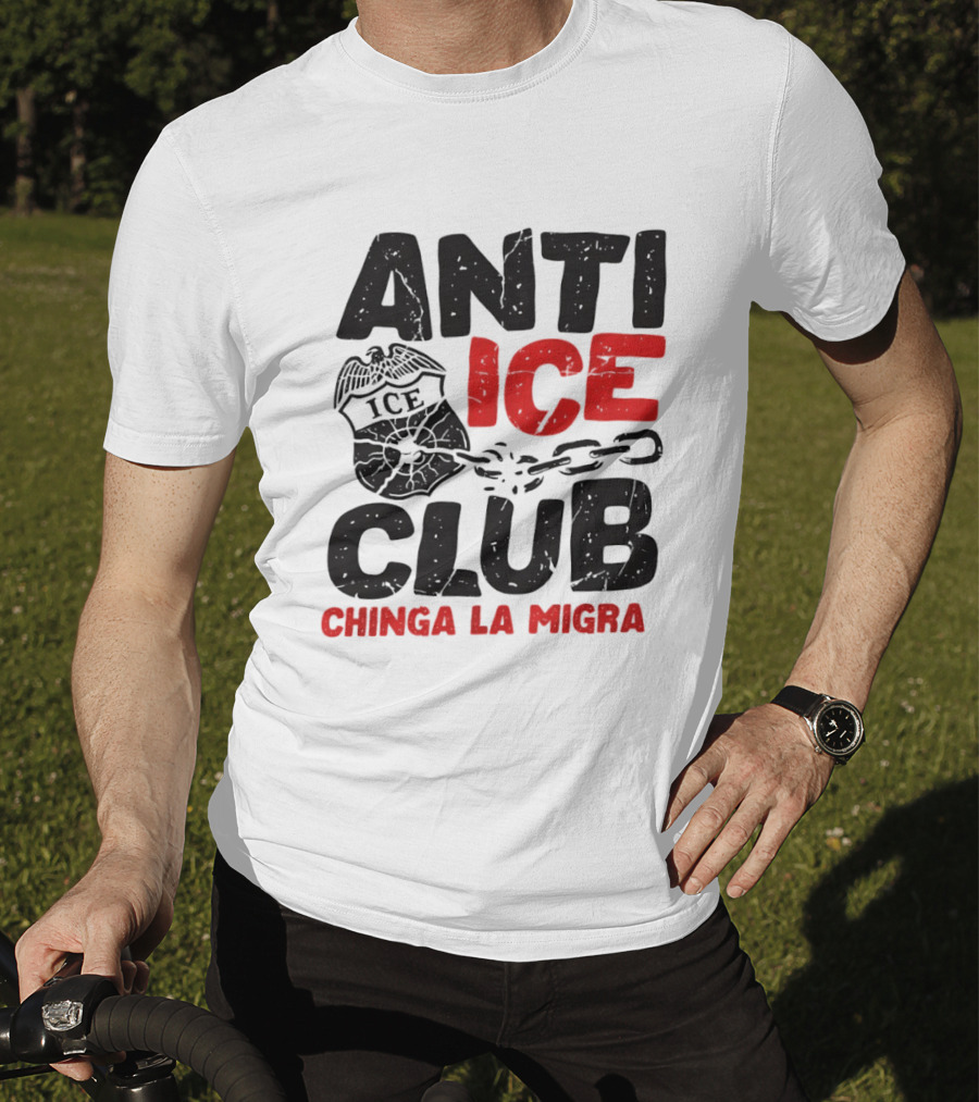 Anti ICE Club Chinga La Migra Badge And Chain T-Shirt