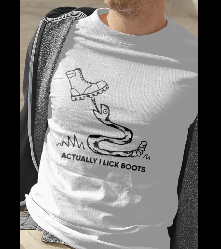 Actually I Lick Boots Snake T-Shirt