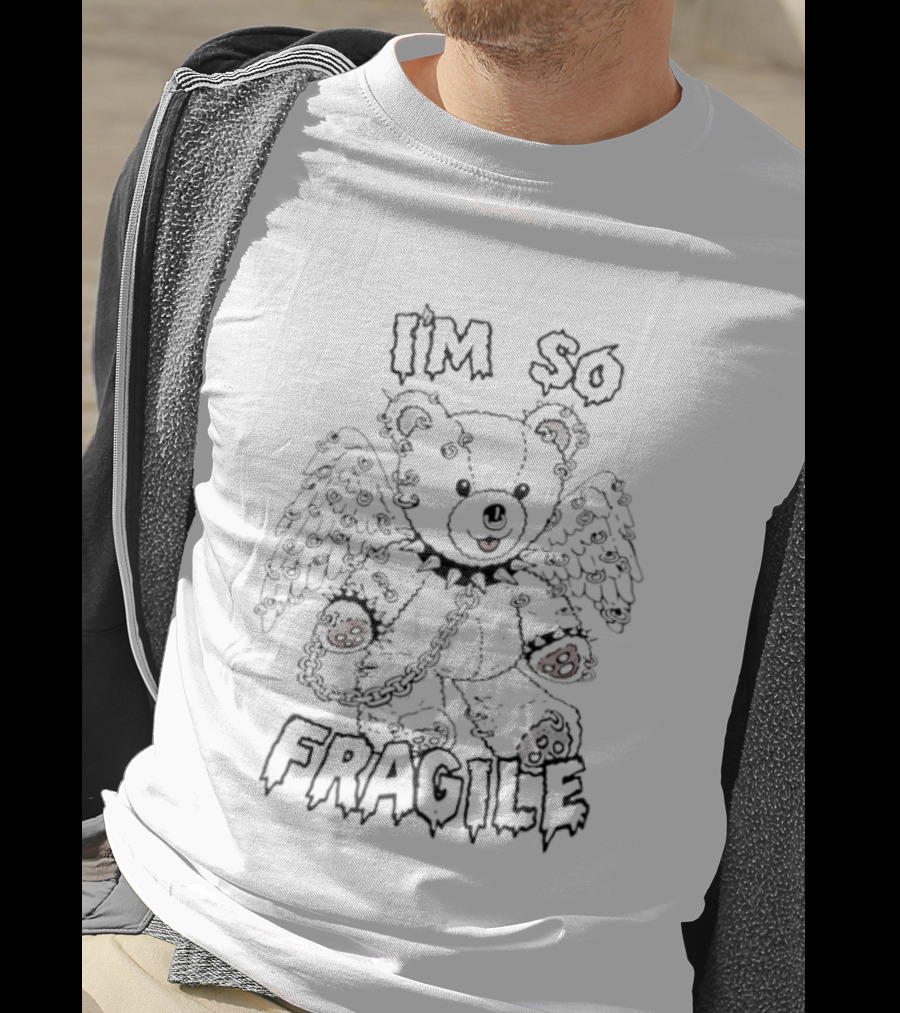 I’m So Fragile Bear T-Shirt