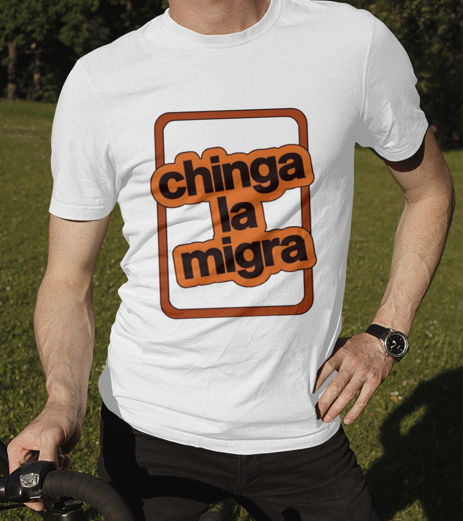 Chinga La Migra Bold T-Shirt