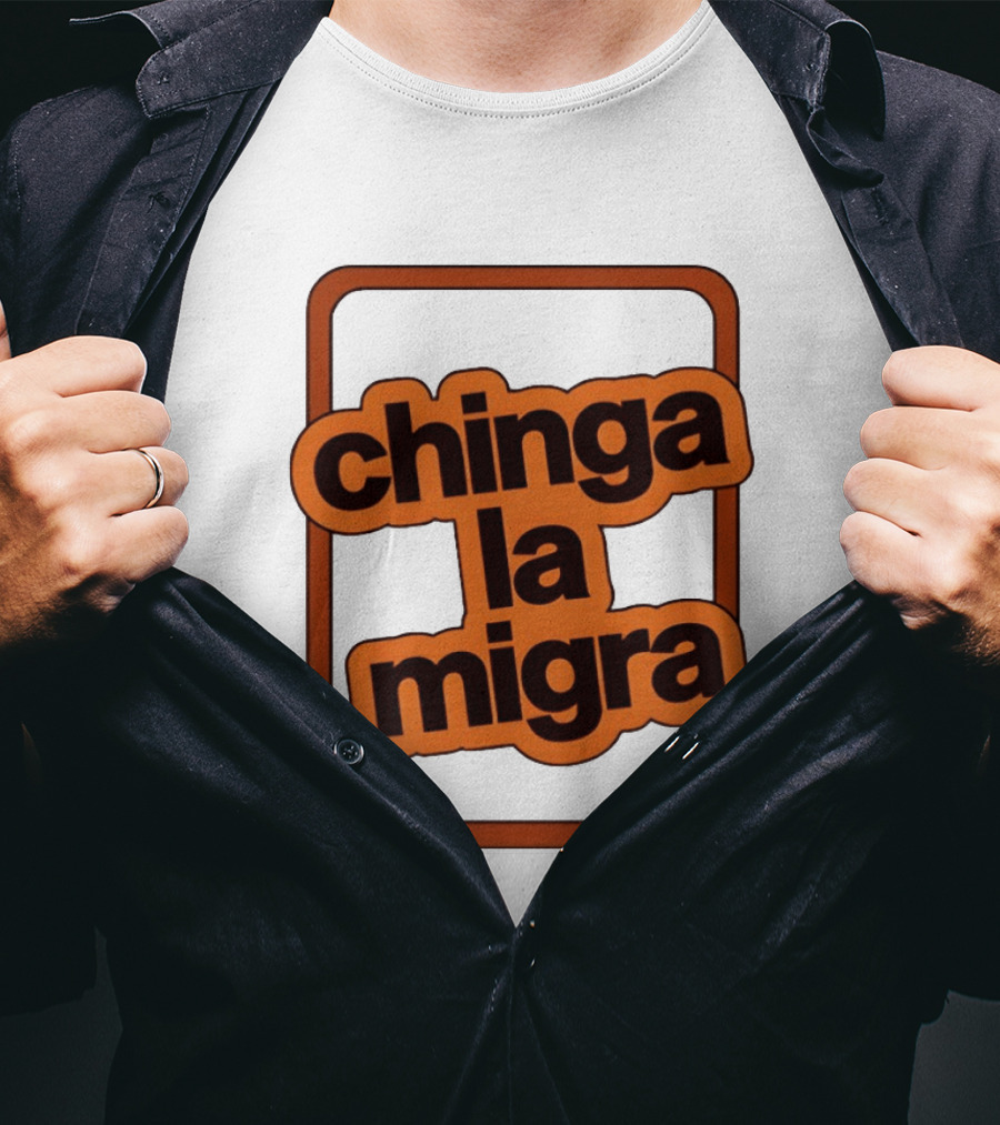Chinga La Migra Bold T-Shirt