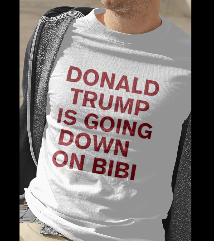 Donald Trump Is Going Down On Bibi T-Shirt