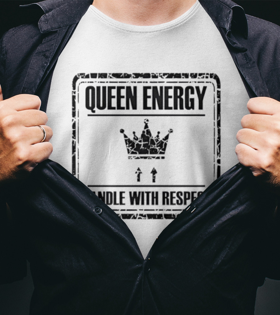 Queen Energy Crown Symbol Handle With Respect T-Shirt