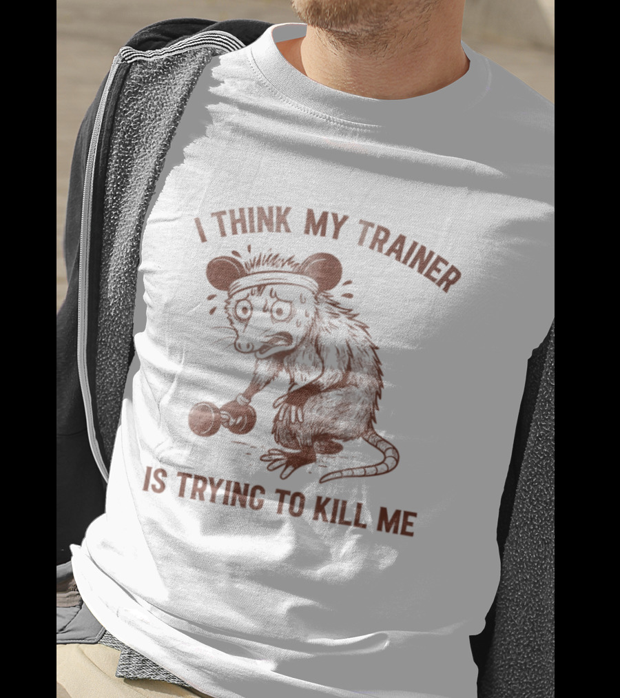 I Think My Trainer Is Trying To Kill Me Rat Funny Gym T-Shirt
