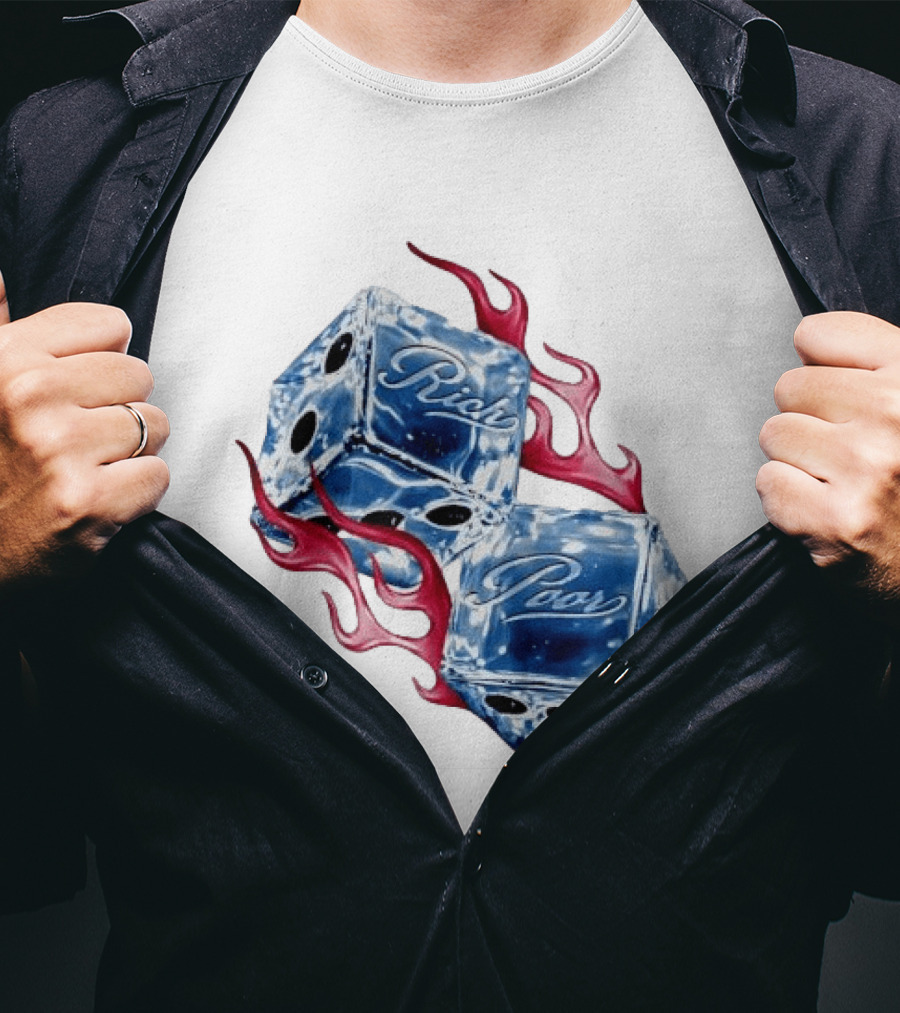 Rich Poor Ice Fiery Dice T-Shirt