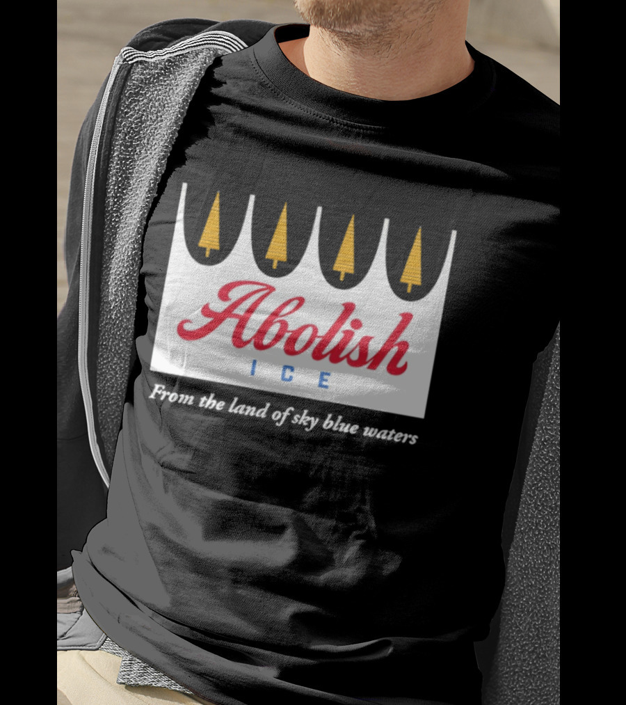 Abolish ICE Minnesota Land Of Sky Blue Waters Iconic Pine Trees T-Shirt